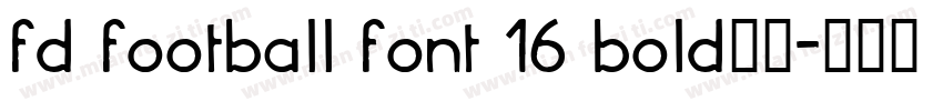 fd football font 16 bold下载字体转换
